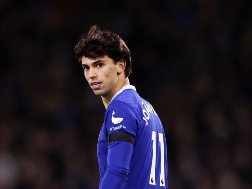 Joao Felix អះអាង​ថា​ចង់​នៅ Chelsea ​បន្ត​ទៀត ពោល​មិន​ចង់​ត្រលប់​ទៅ​ផ្ទះ​ចាស់ AT Madrid