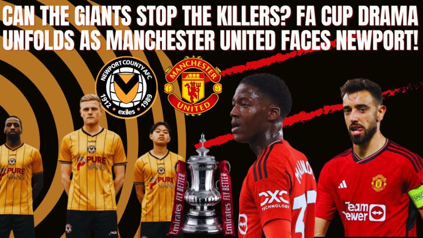 ផ្សាយបន្តផ្ទាល់ NEWPORT COUNTY VS. MANCHESTER UNITED ⏰វេលាម៉ោង 11:30PM ???? អត្ថាធិប្បាយដោយ៖  MC-TOM