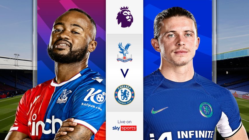 ផ្សាយបន្តផ្ទាល់ CRYSTAL PALACE VS. CHELSEA ⏰វេលាម៉ោង 3:15AM អធិប្បាយដោយ : MC-Jerry