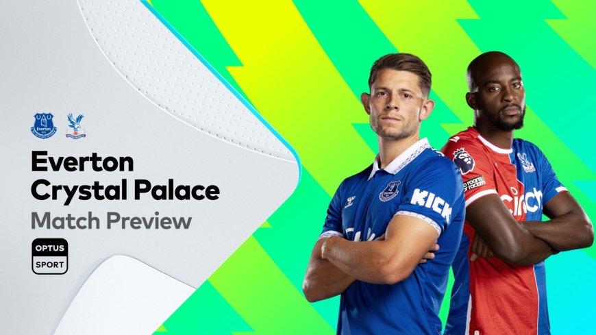 ផ្សាយបន្តផ្ទាល់ EVERTON VS. CRYSTAL PALACE ⏰វេលាម៉ោង 3:00 AM អធិប្បាយដោយ : MC-Jerry