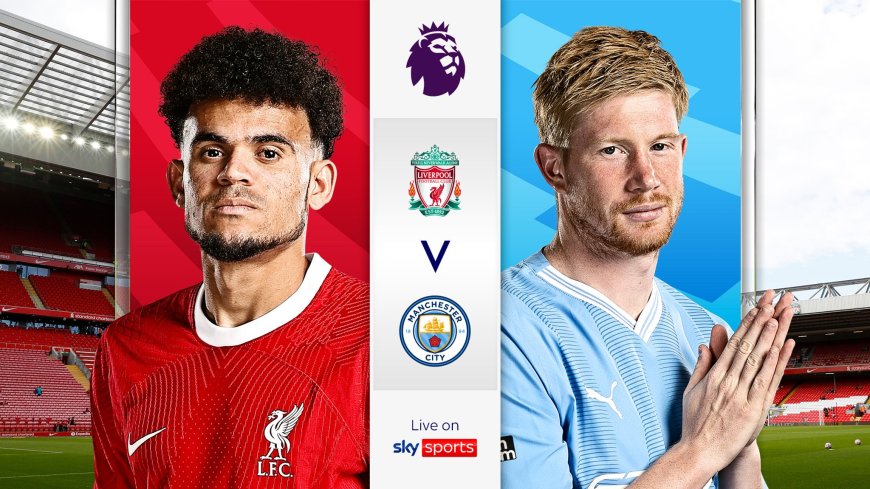 ផ្សាយបន្តផ្ទាល់ LIVERPOOL VS. MANCHESTER CITY    ⏰វេលាម៉ោង 10:45 PM អធិប្បាយដោយ : MC-Jerry